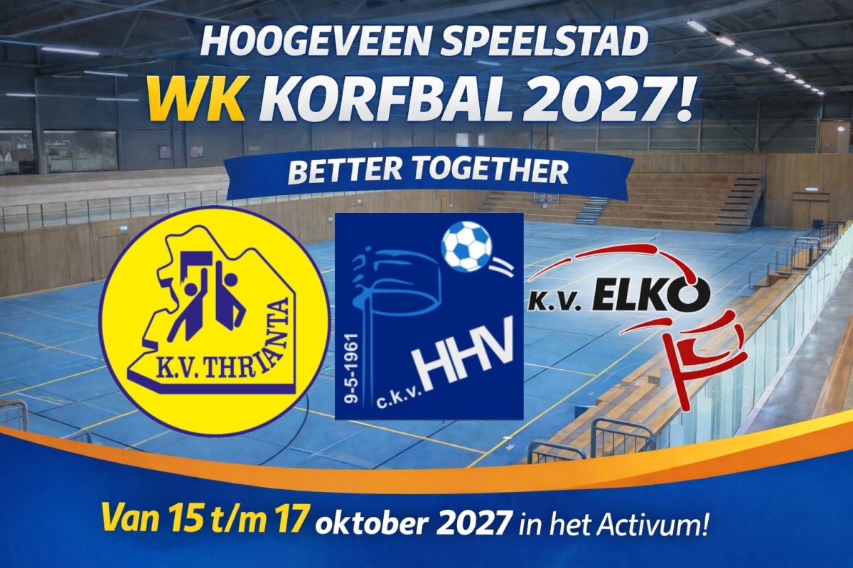 Hoogeveen speelstad WK Korfbal 2027 - samen maken we er iets moois van.