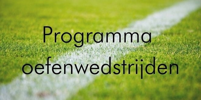 Programma Oefenwedstrijden voor de jeugdteams.